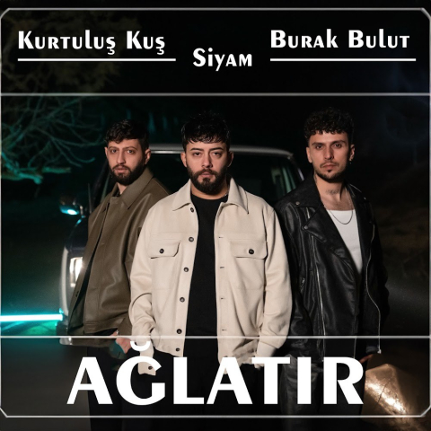 اهنگ جدید Siyam Ft Burak Bulut & Kurtuluş Kuş به نام Ağlatır