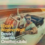 اهنگ جدید David Guetta و OneRepublic به نام I Don’t Wanna Wait