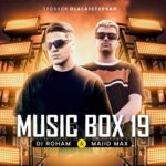 پادکست جدید Dj Roham & Majid Max به نام Music Box 19