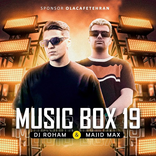 پادکست جدید Dj Roham & Majid Max به نام Music Box 19