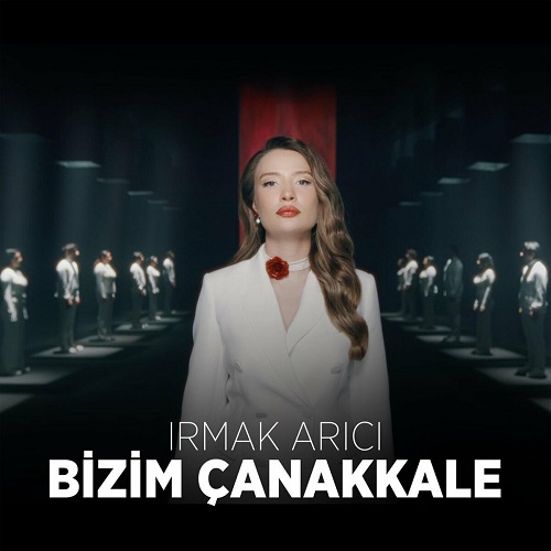 اهنگ جدید ترکی Irmak Arici به نام Bizim Canakkale