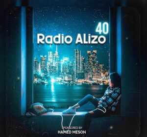 پادکست جدید Radio Alizo به نام قسمت 40