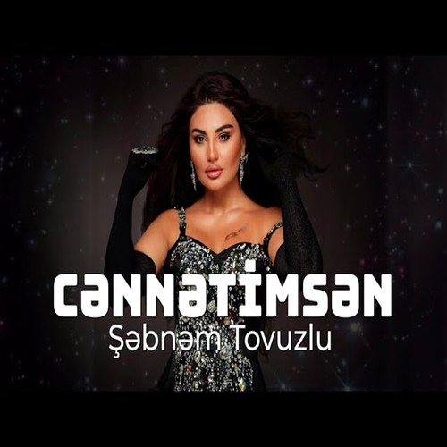 اهنگ جدید آذری Sebnem Tovuzlu به نام Cennetimsen