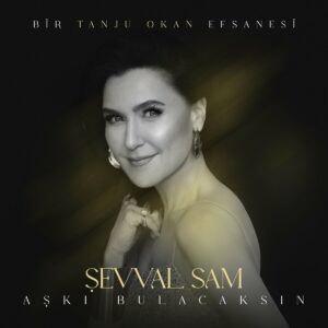 اهنگ جدید Sevval Sam به نام Aski Bulacaksin