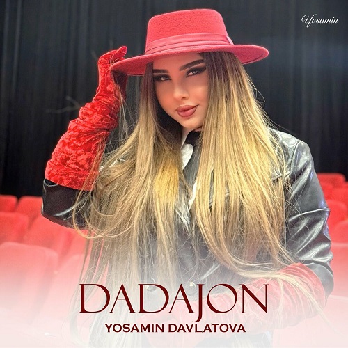 اهنگ جدید ازبکی Yosamin Davlatova به نام Dadajon